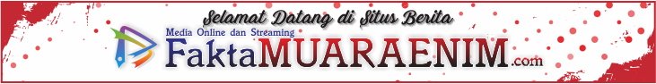 Selamat Datang di Website Berita FaktaMuaraEnim.com